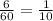 \frac6{60}=\frac1{10}