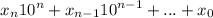 $x_n10^n+x_{n-1}10^{n-1}+...+x_0