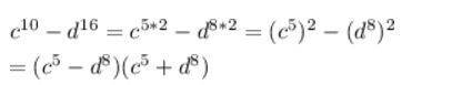 Разложить на множители разность квадратов c^10-d^16 хелп!