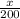 \frac{x}{200}