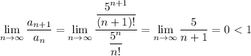 \displaystyle \lim_{n \to \infty} \frac{a_{n+1}}{a_n} = \lim_{n \to \infty} \frac{ \dfrac{5^{n+1}}{(n+1)!} }{ \dfrac{5^n}{n!} } = \lim_{n \to \infty} \frac{5}{n+1} =0\ \textless \ 1