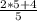 \frac{2 * 5 + 4}{5}