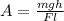 A= \frac{mgh}{Fl}