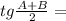 tg \frac{A+B}{2}=