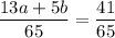 \displaystyle \frac{13a+5b}{65}= \frac{41}{65}