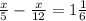 \frac{x}{5}- \frac{x}{12}=1 \frac{1}{6}