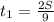 t_1 = \frac{2S}{9}