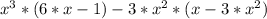 x^{3}*(6*x-1)-3* x^{2} *(x-3* x^{2} )