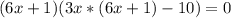 (6x+1)(3x*(6x+1)-10)=0