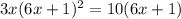 3x(6x+1)^2=10(6x+1)