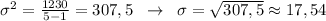 \sigma ^2=\frac{1230}{5-1}=307,5\; \; \to \; \; \sigma =\sqrt{307,5}\approx 17,54