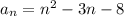 a_{n}=n^{2}-3n-8