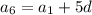 a_6=a_1+5d