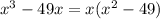 x^{3}-49x=x( x^{2}-49 )