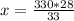 x= \frac{330*28}{33}