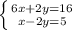 \left \{ {{6x+2y=16} \atop {x-2y=5}} \right.