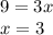 9=3x\\ x=3