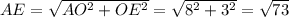 AE=\sqrt{AO^2+OE^2}=\sqrt{8^2+3^2}=\sqrt{73}