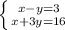 \left \{ {{x-y=3} \atop {x+3y=16}} \right.