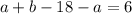 a+b-18-a=6