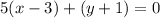 5(x-3)+(y+1)=0