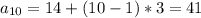 a_{10}=14+(10-1)*3=41