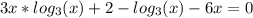 3x*log_3(x)+2-log_3(x)-6x=0