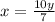 x= \frac{10y}{7}