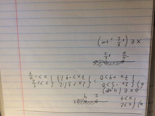 Решить систему неравенств! а){x> 2; x> 4 б){2x-3> 0; 7x+4> 0
