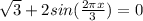 \sqrt{3}+2sin(\frac{2\pi x}{3})=0