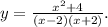 y= \frac{x^2+4}{(x-2)(x+2)} .