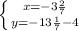 \left \{ {{x = - 3 \frac{2}{7}} \atop {y = - 13 \frac{1}{7} - 4}} \right.