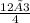 \frac{12×3}{4}