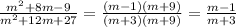 \frac{m^2+8m-9}{m^2+12m+27} = \frac{(m-1)(m+9)}{(m+3)(m+9)} = \frac{m-1}{m+3}