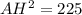 AH^{2} = 225