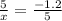 \frac{5}{x}= \frac{-1.2}{5}