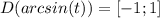 D(arcsin(t)) = [-1;1]