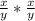 \frac{x}{y} * \frac{x}{y}