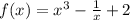 f(x)=x^3-\frac{1}{x}+2