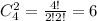 C_4^2= \frac{4!}{2!2!} =6