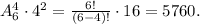 A^{4}_{6} \cdot 4^2 = \frac {6!}{(6-4)!} \cdot 16 = 5760.