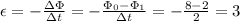 \epsilon=-\frac{\Delta \Phi}{\Delta t}=-\frac{\Phi_0-\Phi_1}{\Delta t}=-\frac{8-2}{2}=3