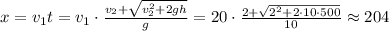 x=v_1t=v_1\cdot \frac{v_2+\sqrt{v_2^2+2gh}}{g}=20\cdot \frac{2+\sqrt{2^2+2\cdot 10\cdot500}}{10}\approx 204