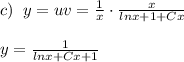 c)\; \; y=uv=\frac{1}{x}\cdot \frac{x}{lnx+1+Cx} \\\\y=\frac{1}{lnx+Cx+1}