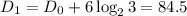 D_1 = D_0+6\log_23 = 84.5