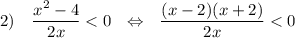 2)~~~\dfrac{x^2-4}{2x}