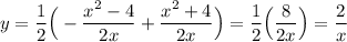 y=\dfrac{1}{2}\Big(-\dfrac{x^2-4}{2x}+\dfrac{x^2+4}{2x}\Big)=\dfrac{1}{2}\Big(\dfrac{8}{2x}\Big)=\dfrac{2}{x}