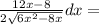 \frac{12x-8}{2\sqrt{6x^2-8x}}dx=