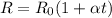 R=R_0(1+\alpha t)