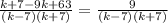 \frac{k+7-9k+63}{(k-7)(k+7)} = \frac{9}{(k-7)(k+7)}